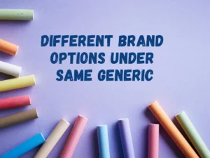 An image with text written on it, different brand options under the same generic