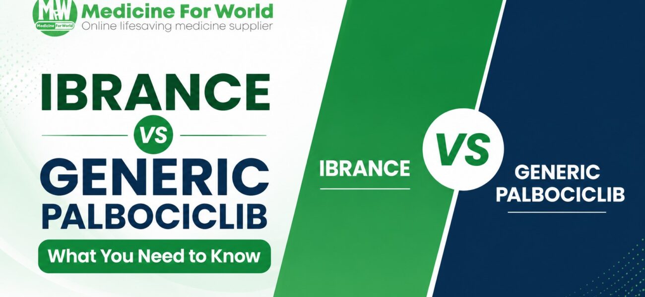 Medicine for World IBRANCE vs Generic
